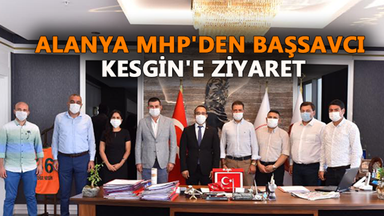 Alanya MHP'den Başsavcı Kesgin'e ziyaret