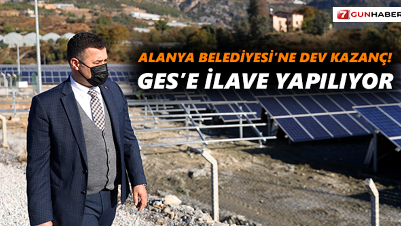 Alanya Belediyesi’ne dev kazanç! GES’e ilave yapılıyor