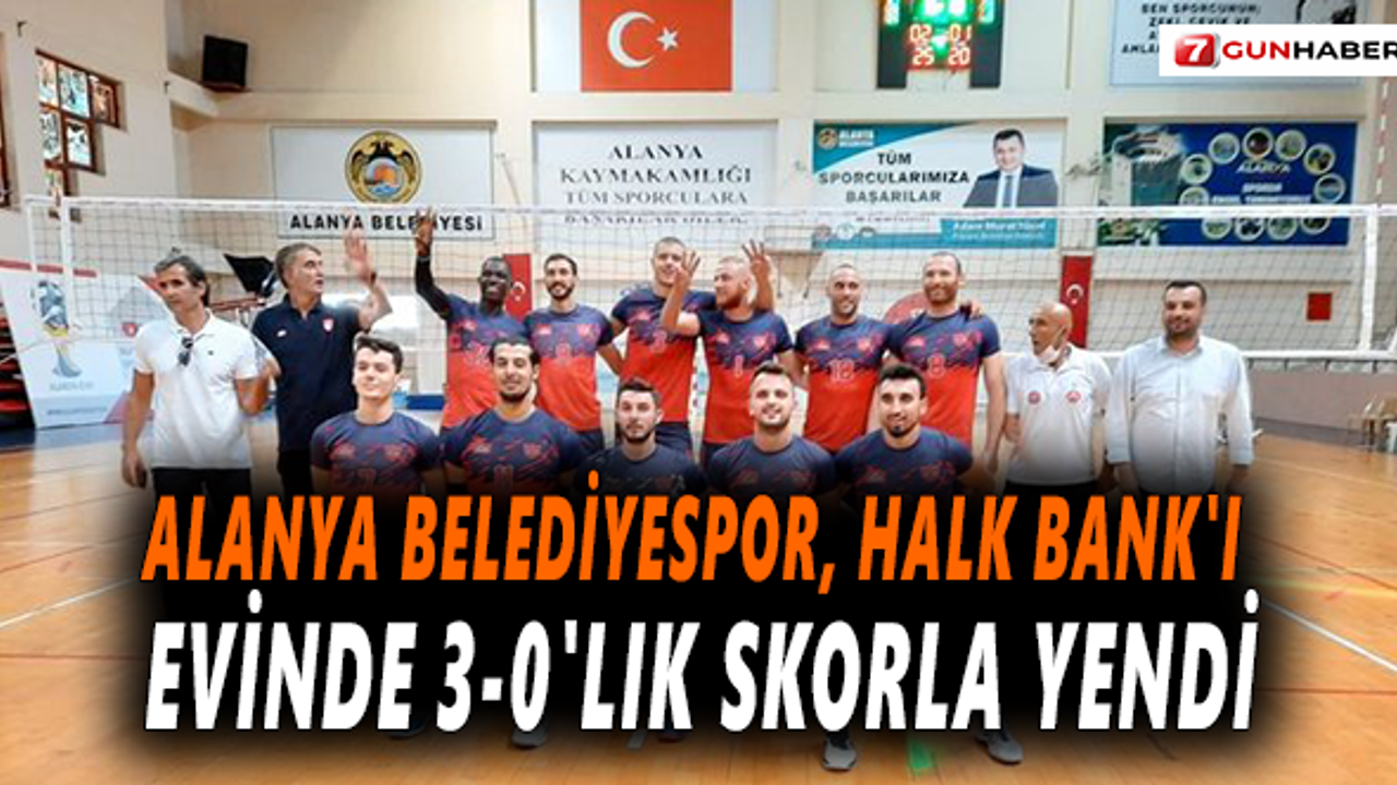 Alanya Belediyespor, Halk Bank'ı evinde 3-0'lık skorla yendi
