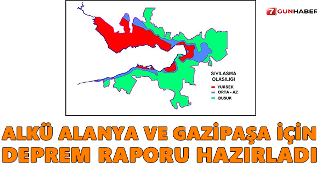 ALKÜ Alanya ve Gazipaşa için deprem raporu hazırladı