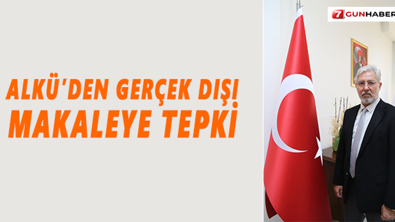 ALKÜ'den gerçek dışı makaleye tepki