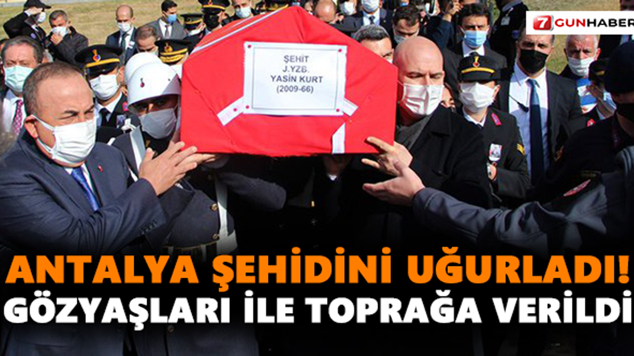 Antalya şehidini uğurladı! Gözyaşları ile toprağa verildi