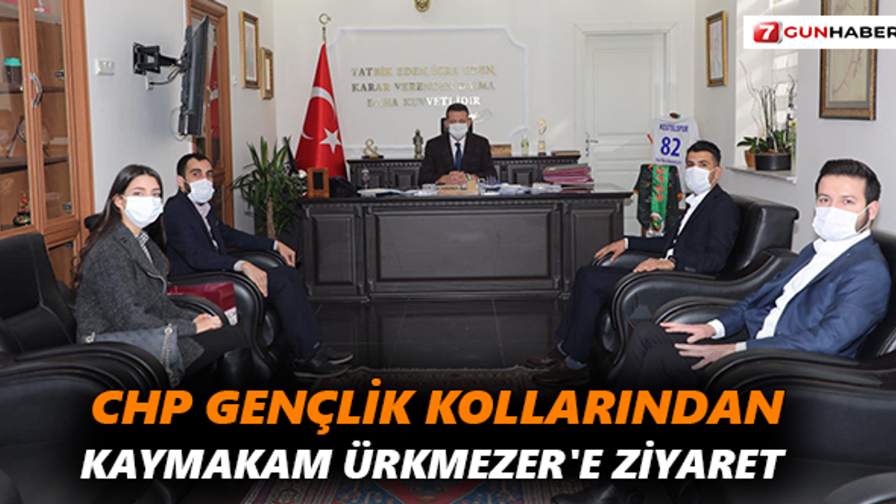 CHP Gençlik Kollarından Kaymakam Ürkmezer'e ziyaret