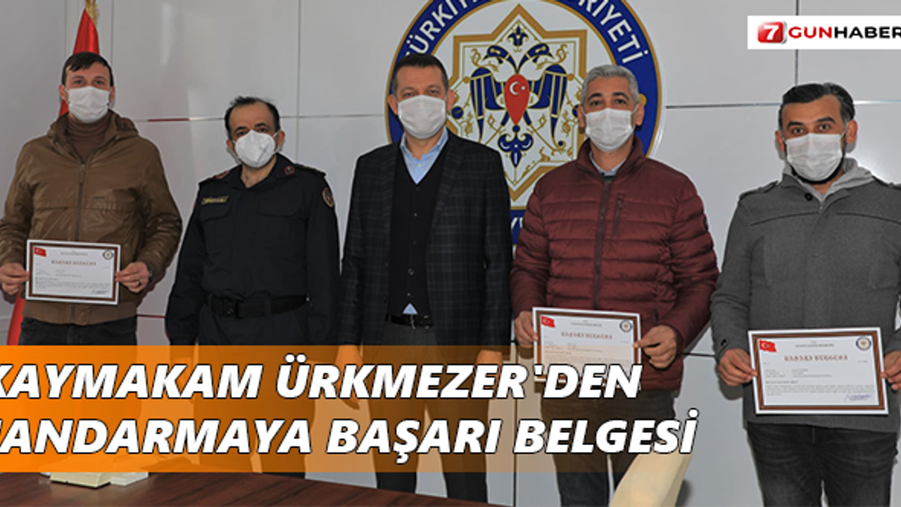 Kaymakam Ürkmezer'den Jandarmaya başarı belgesi