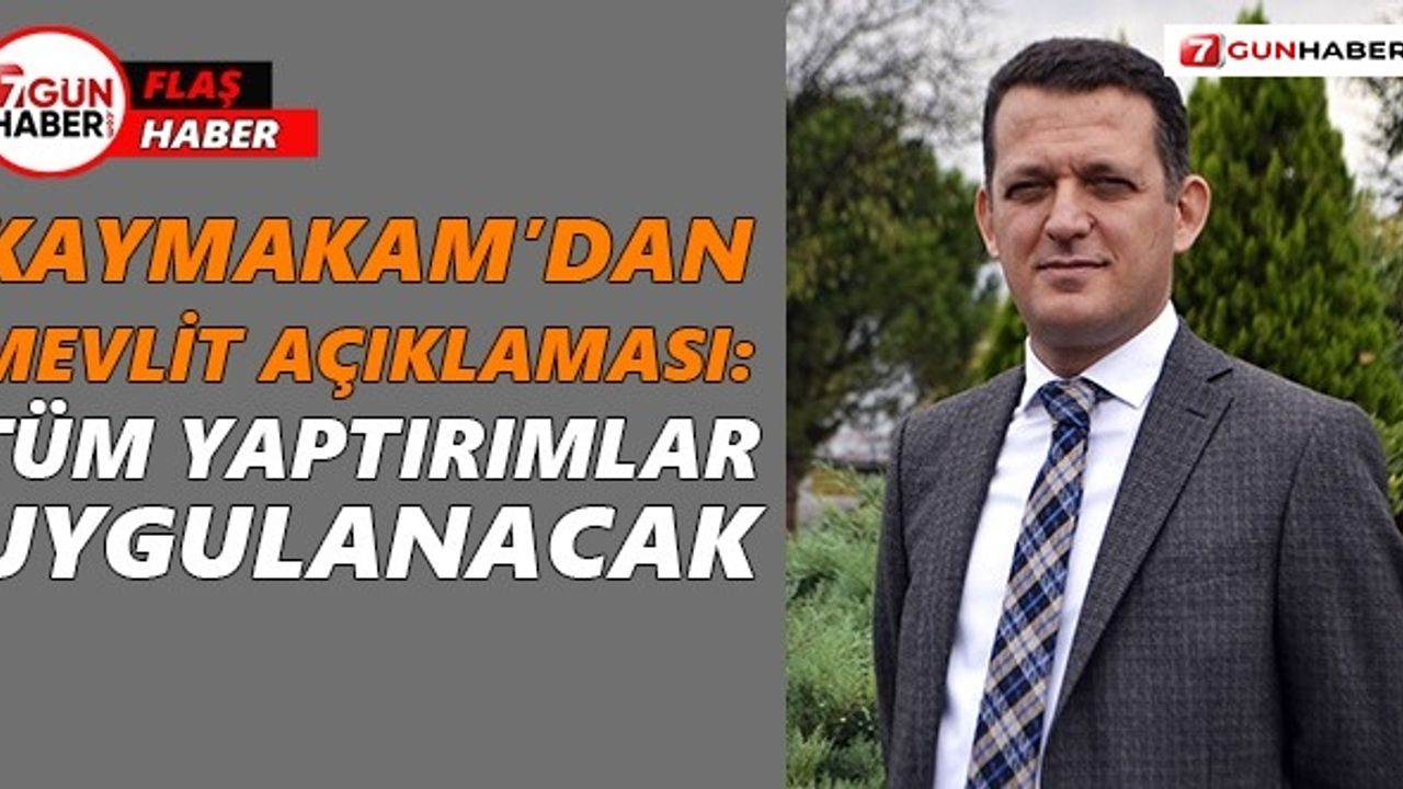 Olay yaratan mevlitle ilgili Kaymakam’dan açıklama geldi