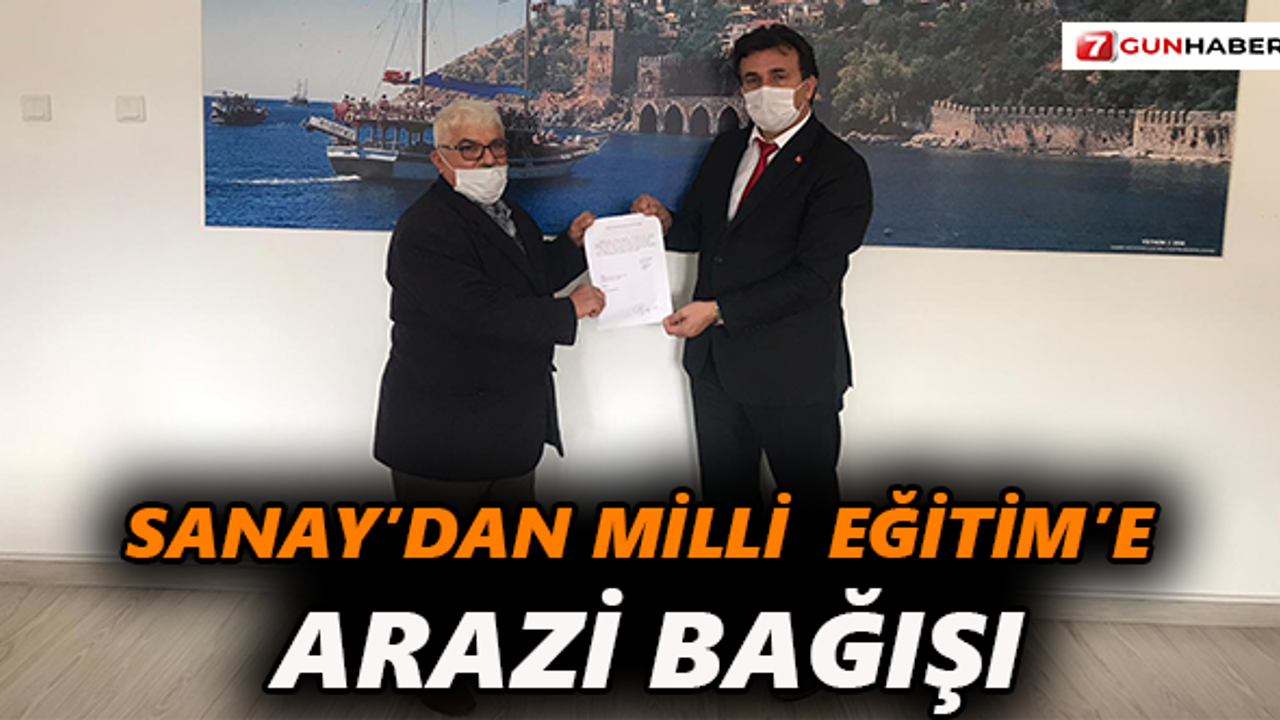 Sanay'dan Milli Eğitim'e arazi bağışı