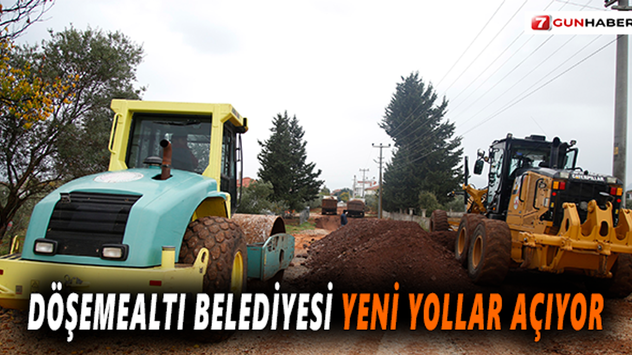 Yeni yol açma çalışmaları devam ediyor