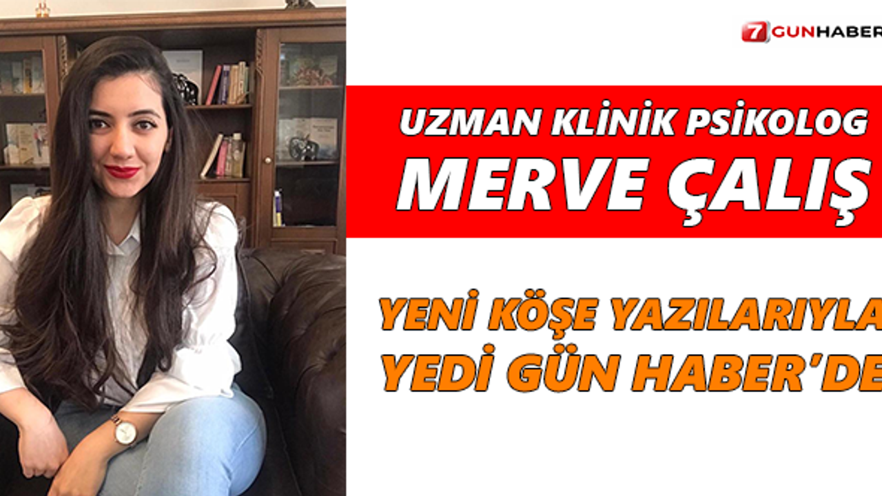 Uzman Klinik Psikolog Merve Çalış Yedi Gün Haber'de