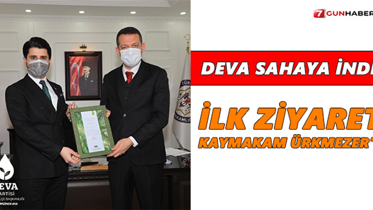 Deva sahaya indi! İlk ziyaret Kaymakam Ürkmezer’e