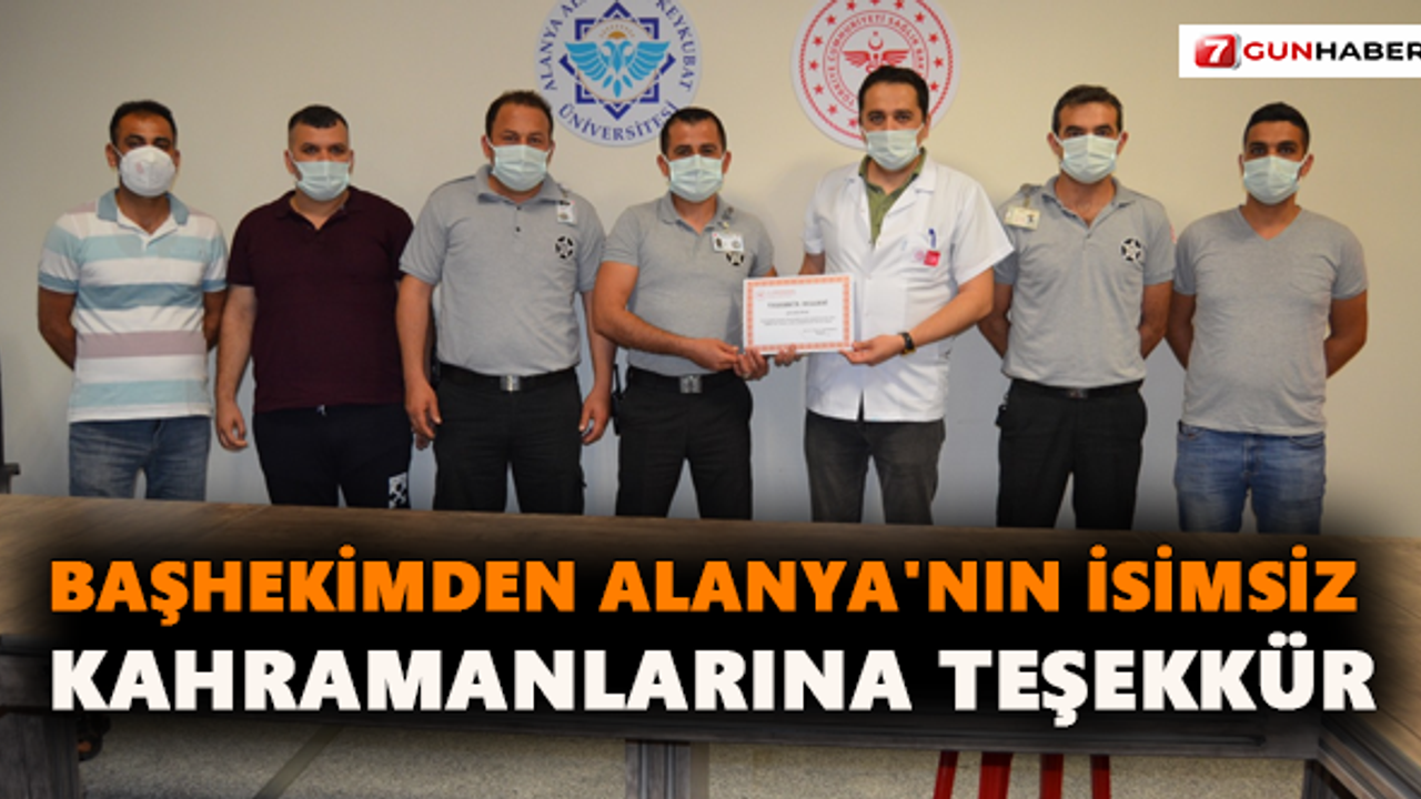 Başhekimden Alanya'nın isimsiz kahramanlarına teşekkür