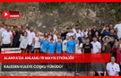 Alanya'da Anlamlı 19 Mayıs Etkinliği! Kaleden Kuleye Coşku Yürüdü!