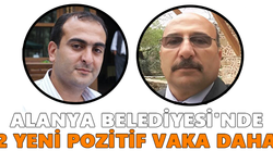Alanya Belediyesi'nde iki yeni pozitif vaka daha