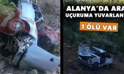Alanya’da araç uçuruma yuvarlandı! 1 ölü var
