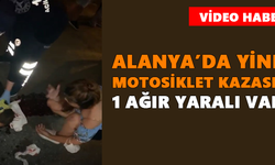 Alanya’da motosiklet kazası! 1 ağır yaralı var