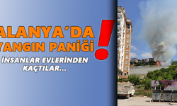 Alanya’da yangın paniği! İnsanlar evlerini boşalttılar