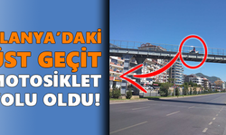 Alanya’daki üst geçit motosiklet yolu oldu!