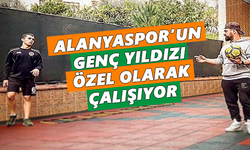 Alanyaspor’un genç yıldızı özel olarak çalışıyor