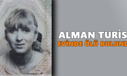 Alman turist evinde ölü bulundu