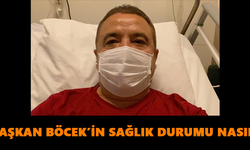Başkan Böcek’in sağlık durumu nasıl?