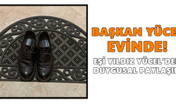 Başkan Yücel evinde!