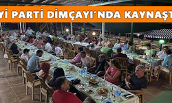 İYİ Parti Dimçayı’nda kaynaştı