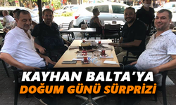 Kayhan Balta’ya doğum günü sürprizi