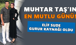 Muhtar Taş’ın en mutlu günü!