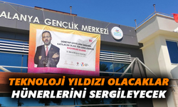 Teknoloji yıldızı olacaklar hünerlerini sergileyecek