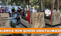 Alanya’nın şehidi unutulmadı!