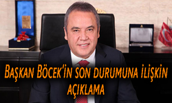 Başkan Böcek’in son durumuna ilişkin açıklama