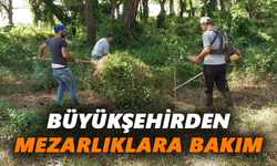 Büyükşehirden mezarlıklara bakım