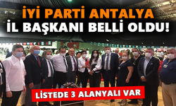 İYİ Parti Antalya İl Başkanı belli oldu!
