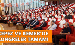 Kepez ve Kemer’de kongreler tamam!