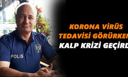 Korona tedavisi görürken, kalp krizi geçirdi