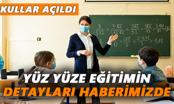Okullar Açıldı..! Yüz Yüze Eğitimin Detayları Haberimizde