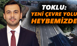 Toklu: Yeni çevre yolu heybemizde