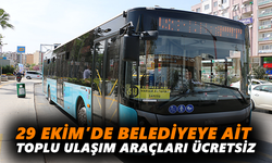 29 Ekim’de belediyeye ait toplu ulaşım araçları ücretsiz