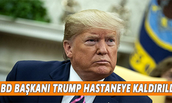 ABD Başkanı Donald Trump hastaneye kaldırıldı