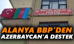 Alanya BBP’den Azerbaycan’a destek