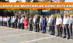 Alanya’da Muhtarlar Günü kutlandı
