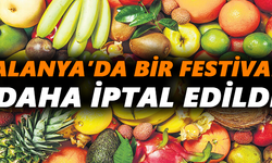 Alanya’daki o festival iptal edildi