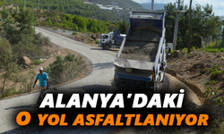 Alanya’daki o yol asfaltlanıyor