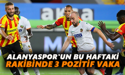 Alanyaspor'un bu haftaki rakibinde 3 pozitif vaka