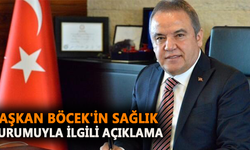 Başkan Böcek'in sağlık durumuyla ilgili açıklama