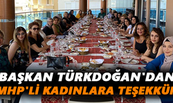 Başkan Türkdoğan'dan MHP'li kadınlara teşekkür