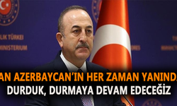 Can Azerbaycan’ın her zaman yanında durduk, durmaya devam edeceğiz