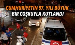 Cumhuriyetin 97. Yılı büyük bir coşkuyla kutlandı