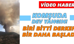 Komşuda dev yangın! Biri bitti derken bir daha başladı