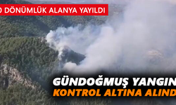 Gündoğmuş yangını kontrol altına alındı