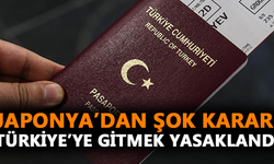 Japonya’dan şok karar! Türkiye’ye gitmek yasaklandı
